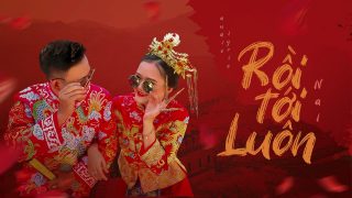 Rồi Tới Luôn – Nal (MV Audio Lyric)