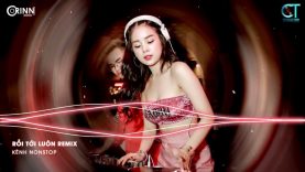 Rồi Tới Luôn Remix ft Cô Đơn Dành Cho Ai Remix | NONSTOP Vinahouse