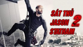 Sát Thủ Jason Statham 2 | Phim Hành Động Võ Thuật Mỹ Chiếu Rạp Thuyết Minh