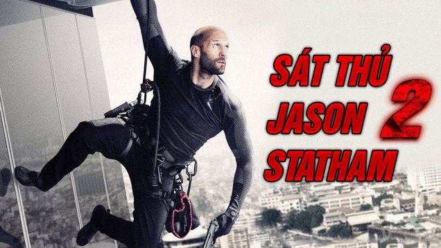 Sát Thủ Jason Statham 2 | Phim Hành Động Võ Thuật Mỹ Chiếu Rạp Thuyết Minh